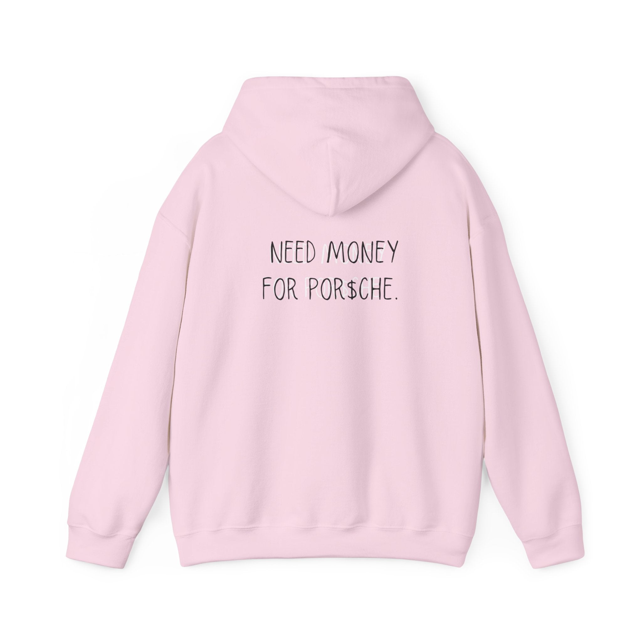 Need Money For Por$che Hoodie