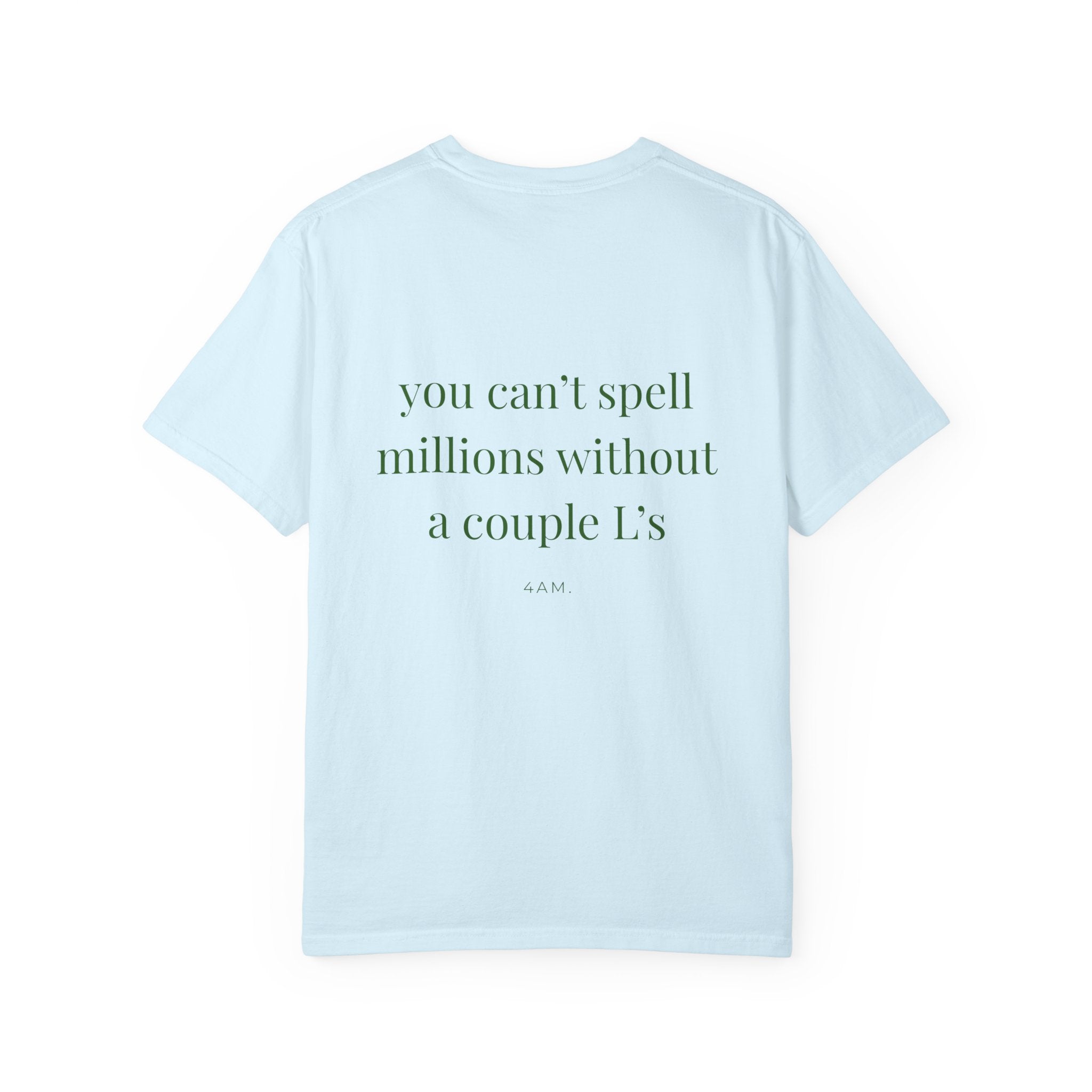 You Can't Spell Millions Without A Couple L's T-Shirt