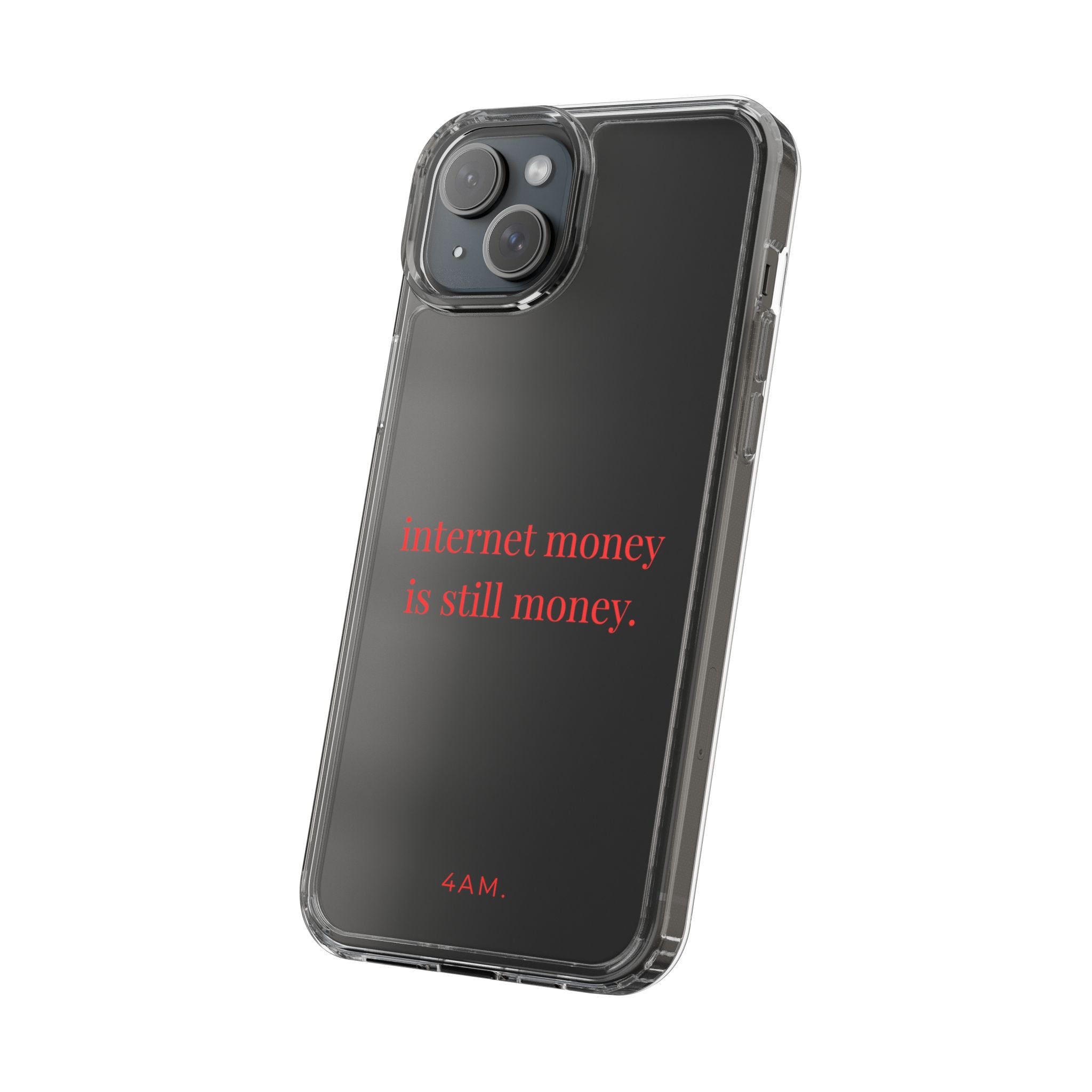 Internet Money Is Still Money Phone Case