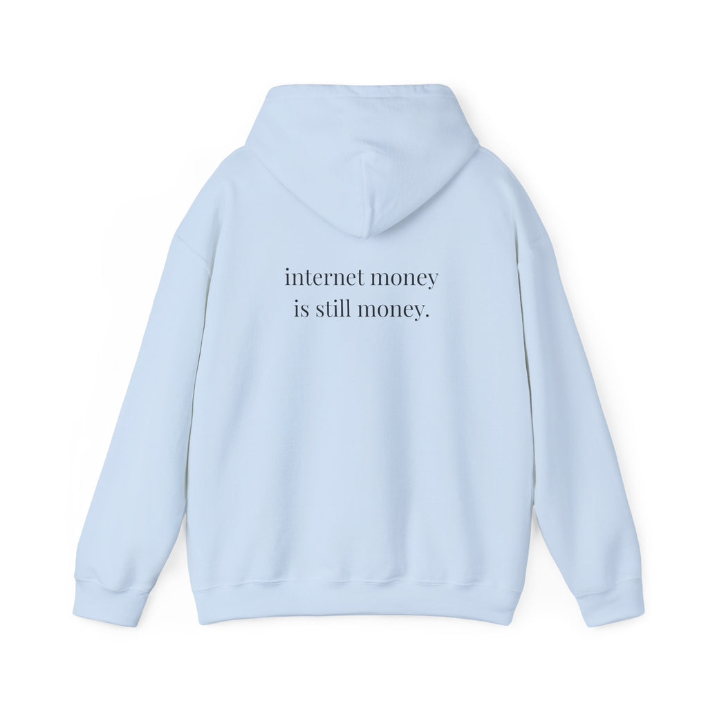 Internet Money Is Still Money Hoodie