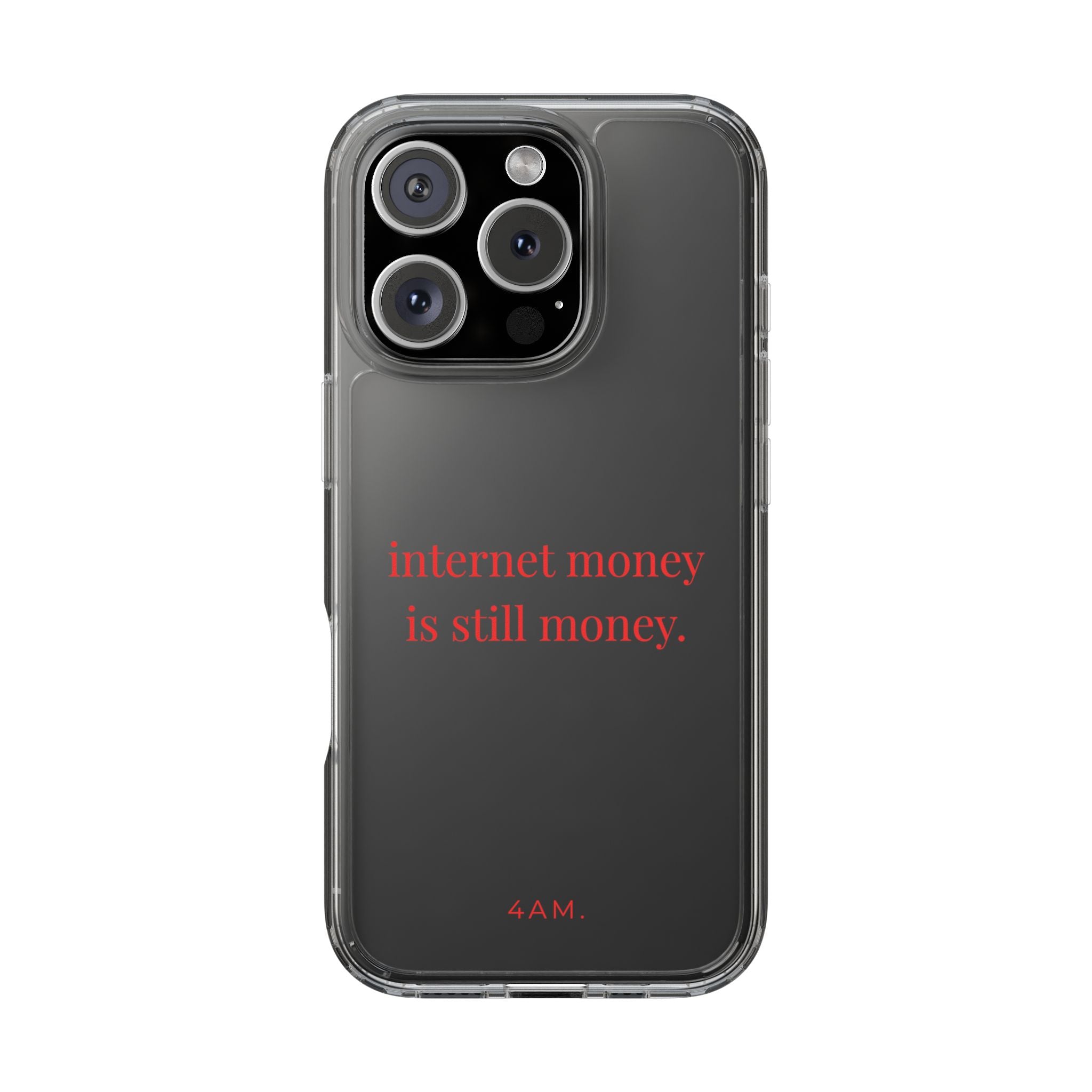 Internet Money Is Still Money Phone Case