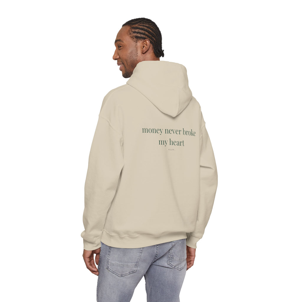 Money Never Broke My Heart Hoodie