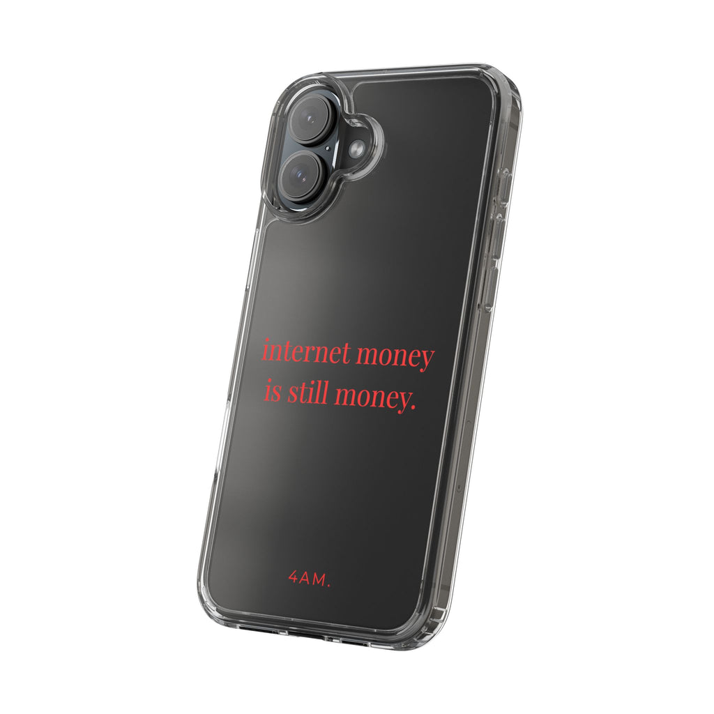 Internet Money Is Still Money Phone Case