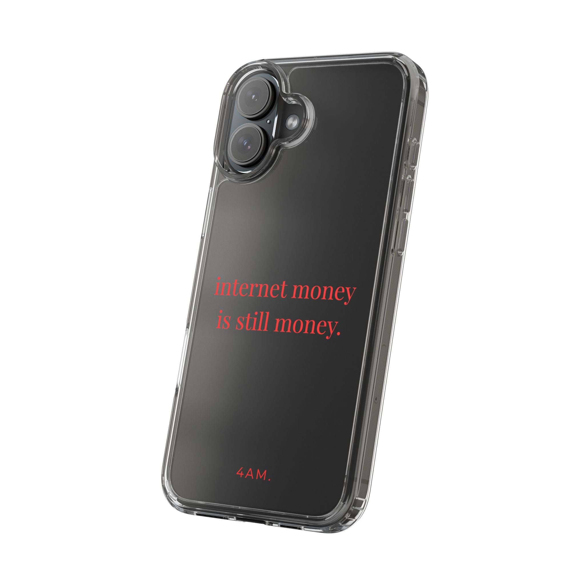 Internet Money Is Still Money Phone Case