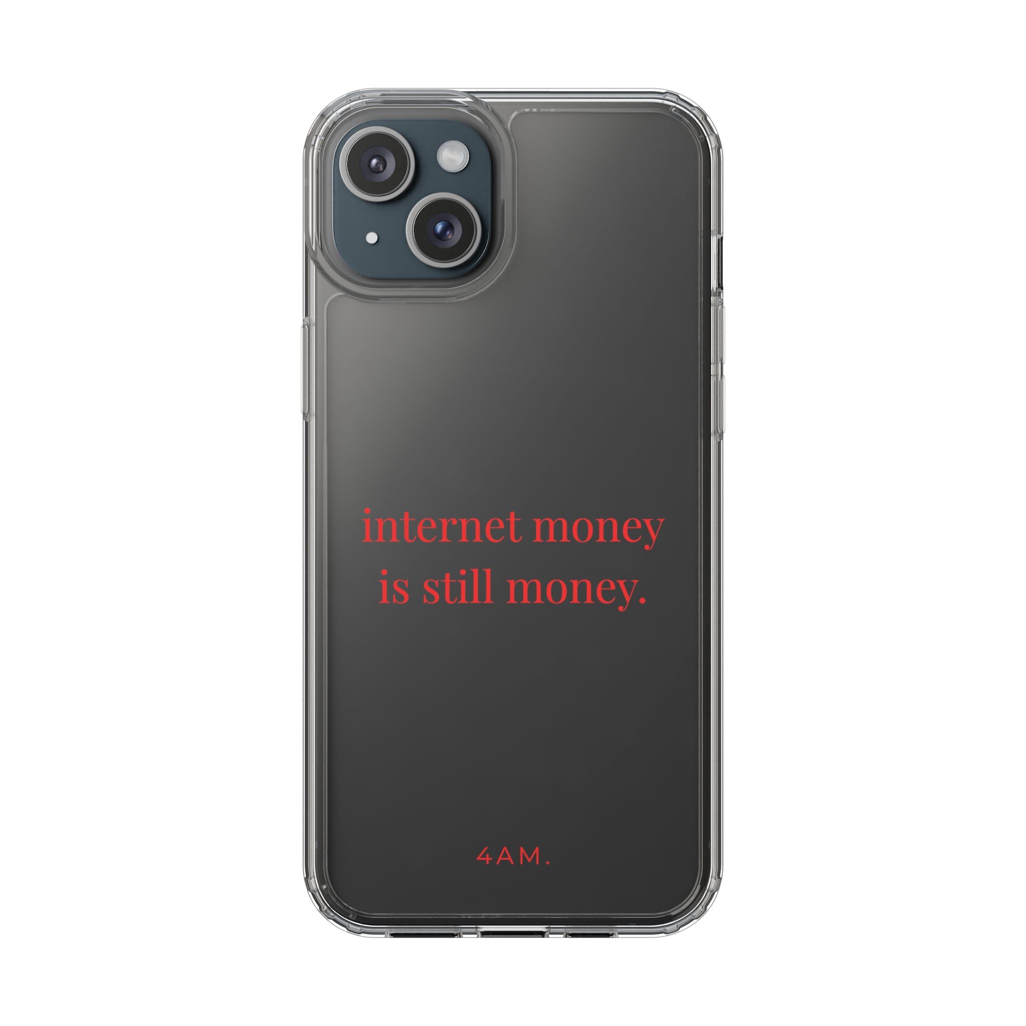 Internet Money Is Still Money Phone Case