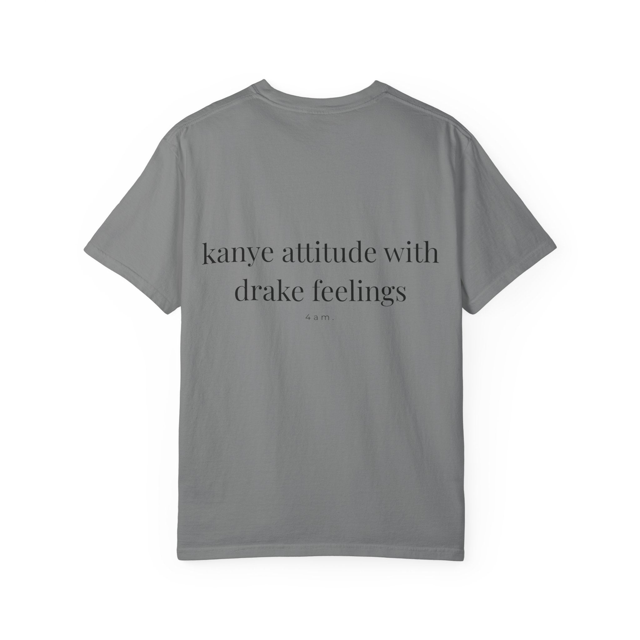 Kanye Attitude With Drake Feelings Tee
