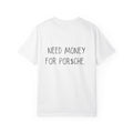 Need Money For Por$che Tee