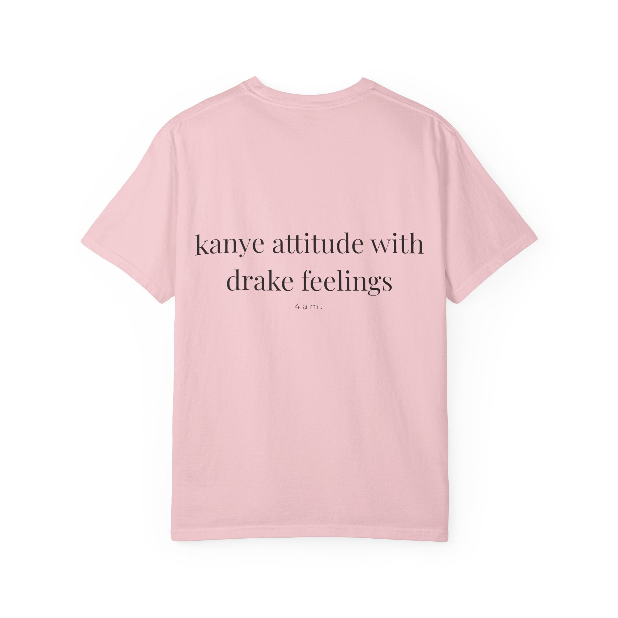 Kanye Attitude With Drake Feelings Tee