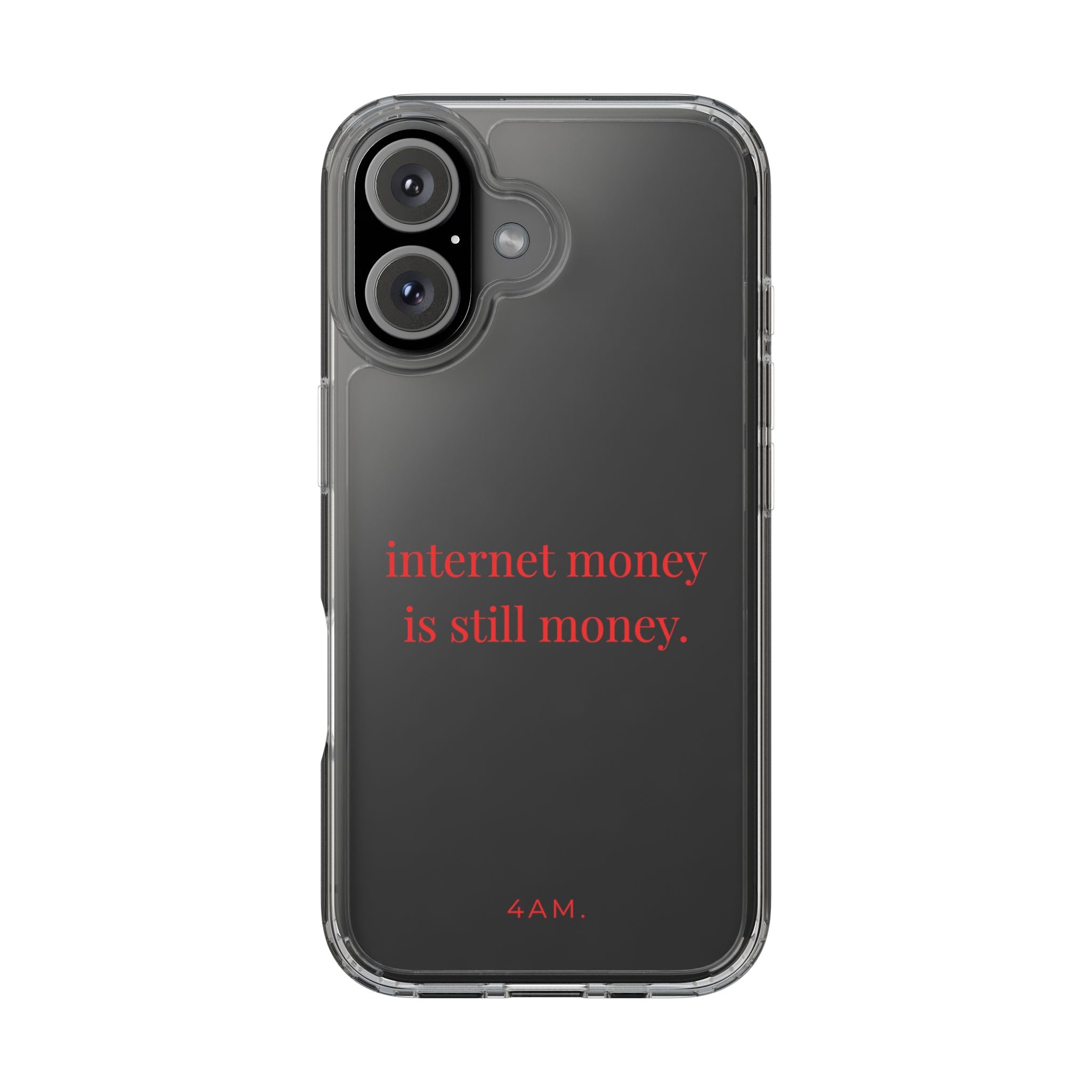 Internet Money Is Still Money Phone Case
