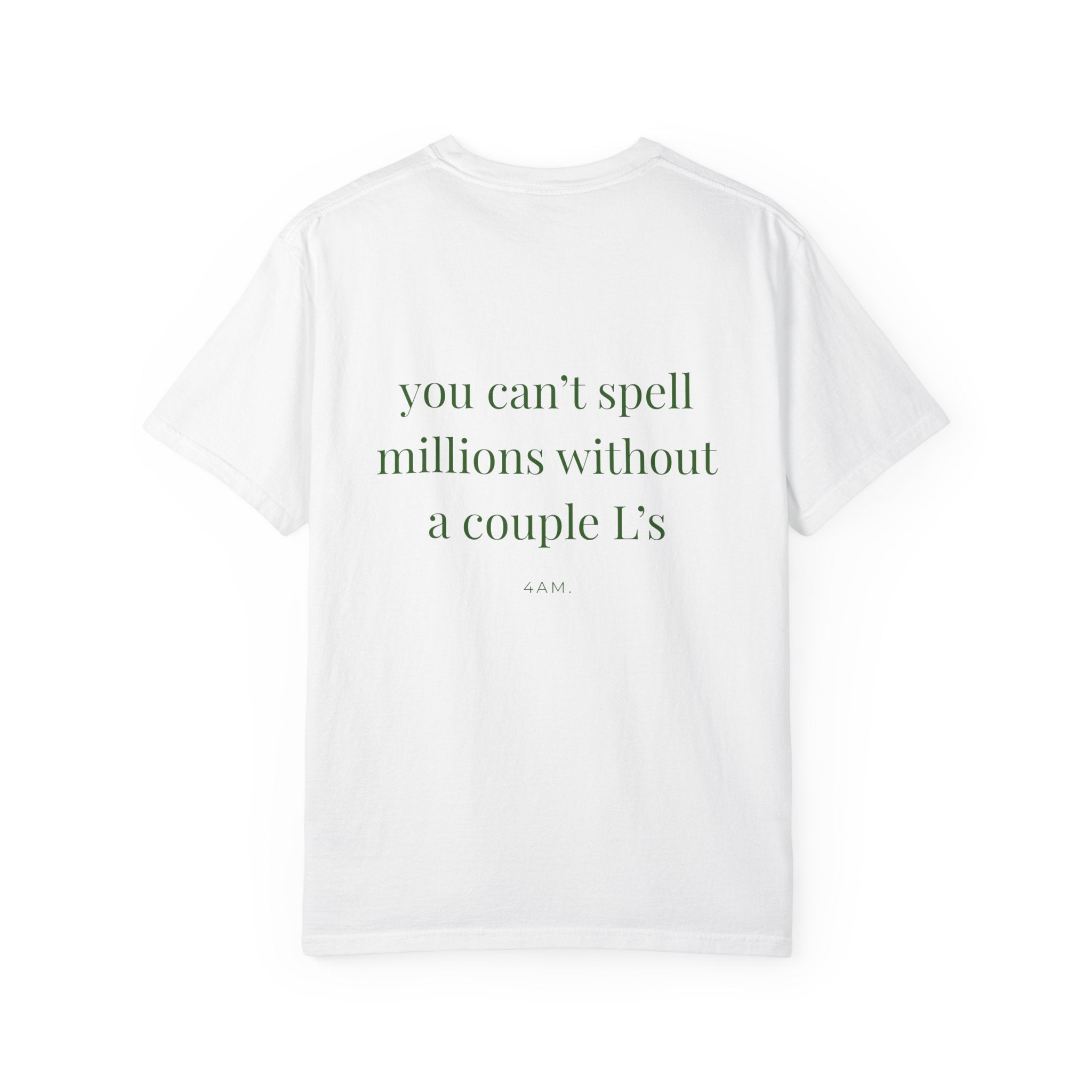 You Can't Spell Millions Without A Couple L's T-Shirt