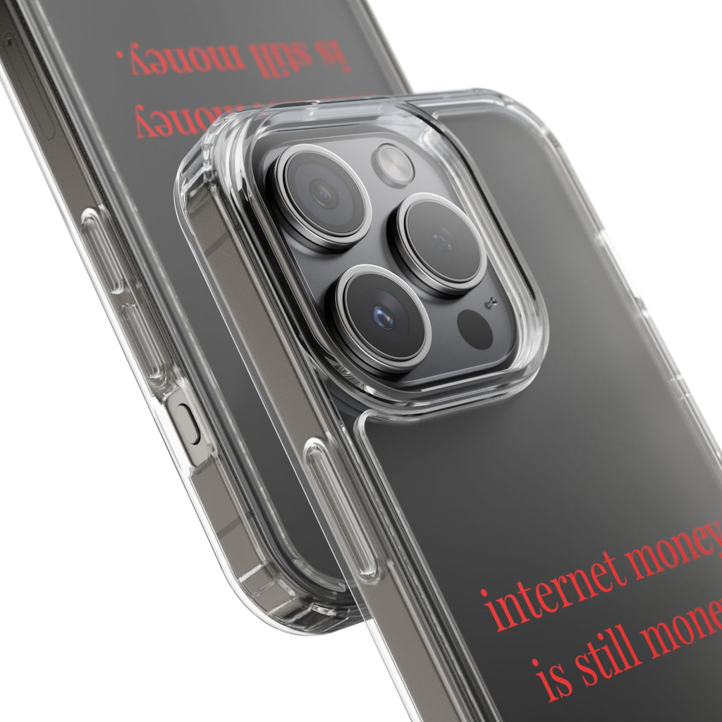 Internet Money Is Still Money Phone Case