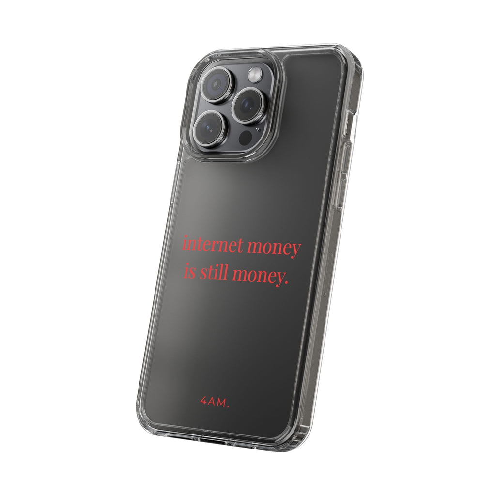 Internet Money Is Still Money Phone Case