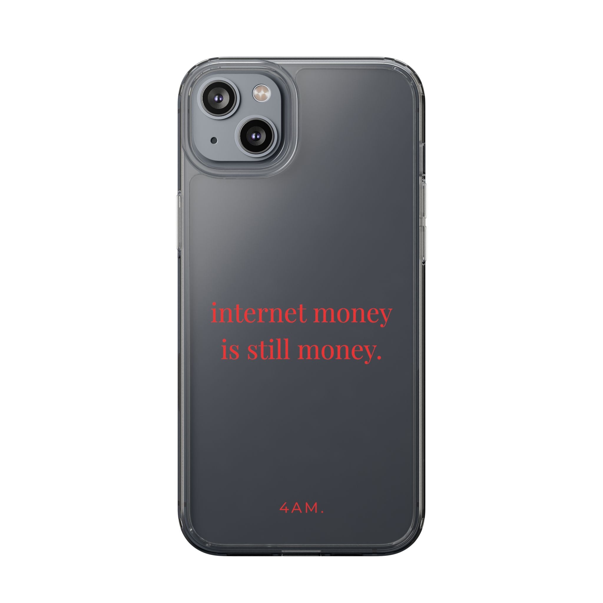 Internet Money Is Still Money Phone Case
