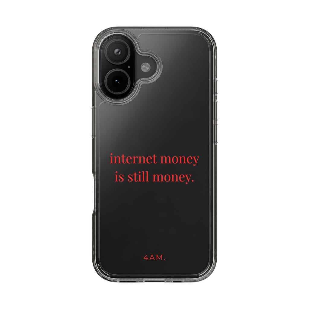 Internet Money Is Still Money Phone Case
