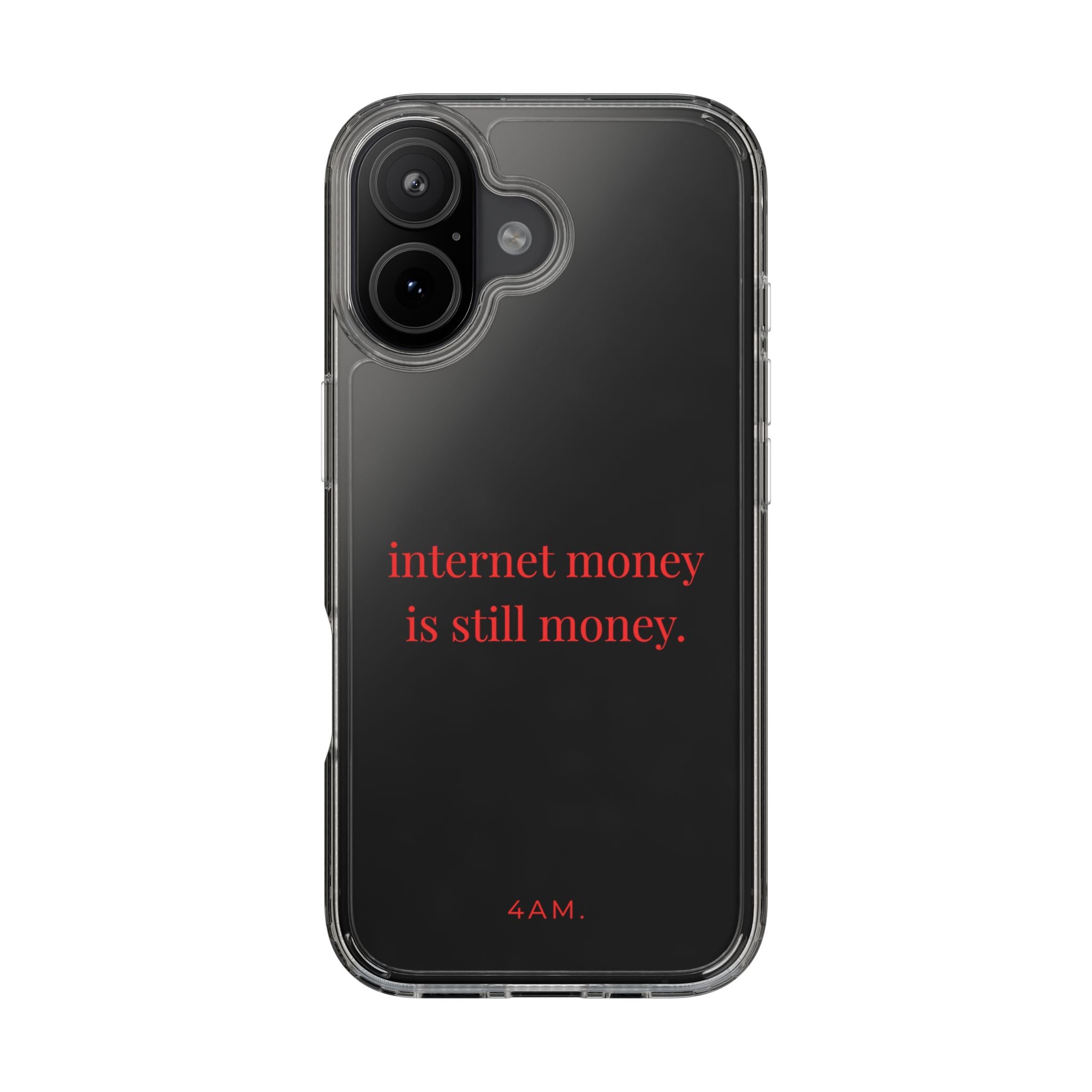 Internet Money Is Still Money Phone Case