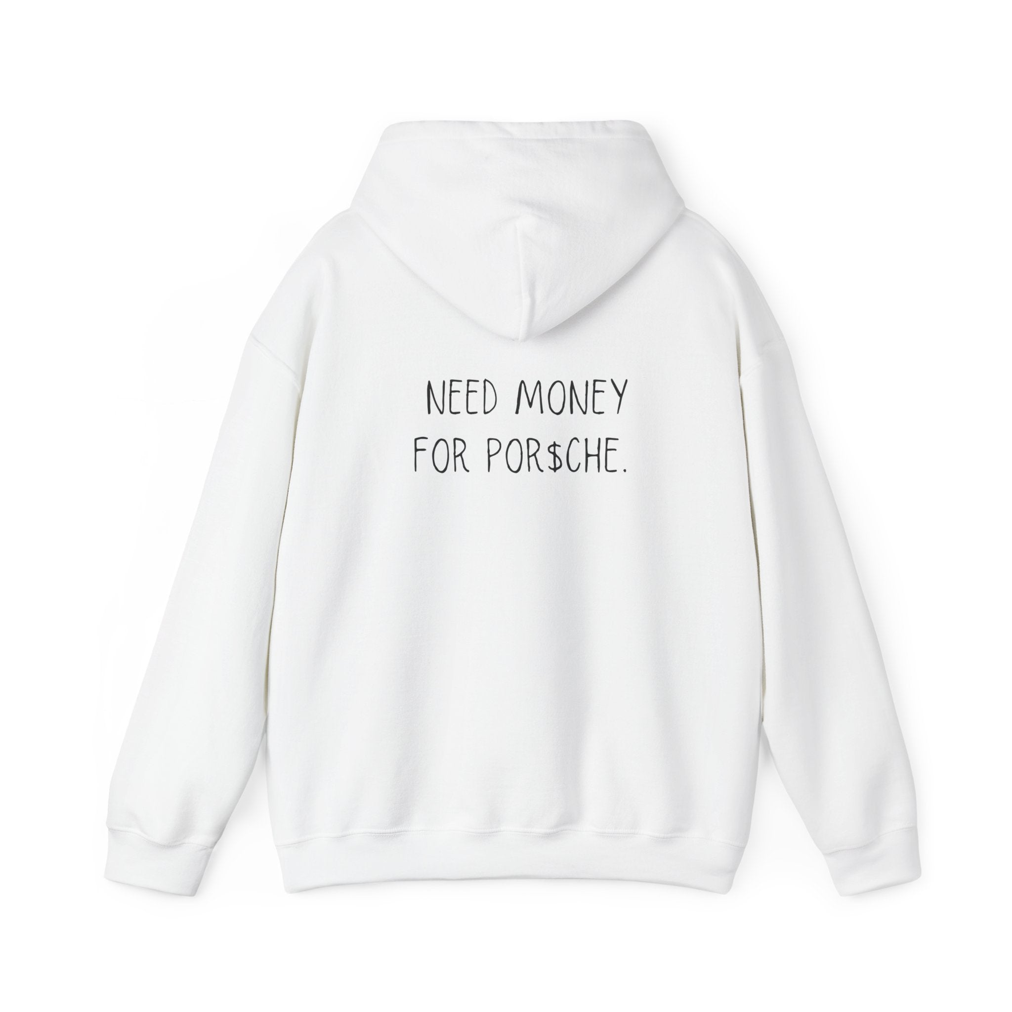 Need Money For Por$che Hoodie