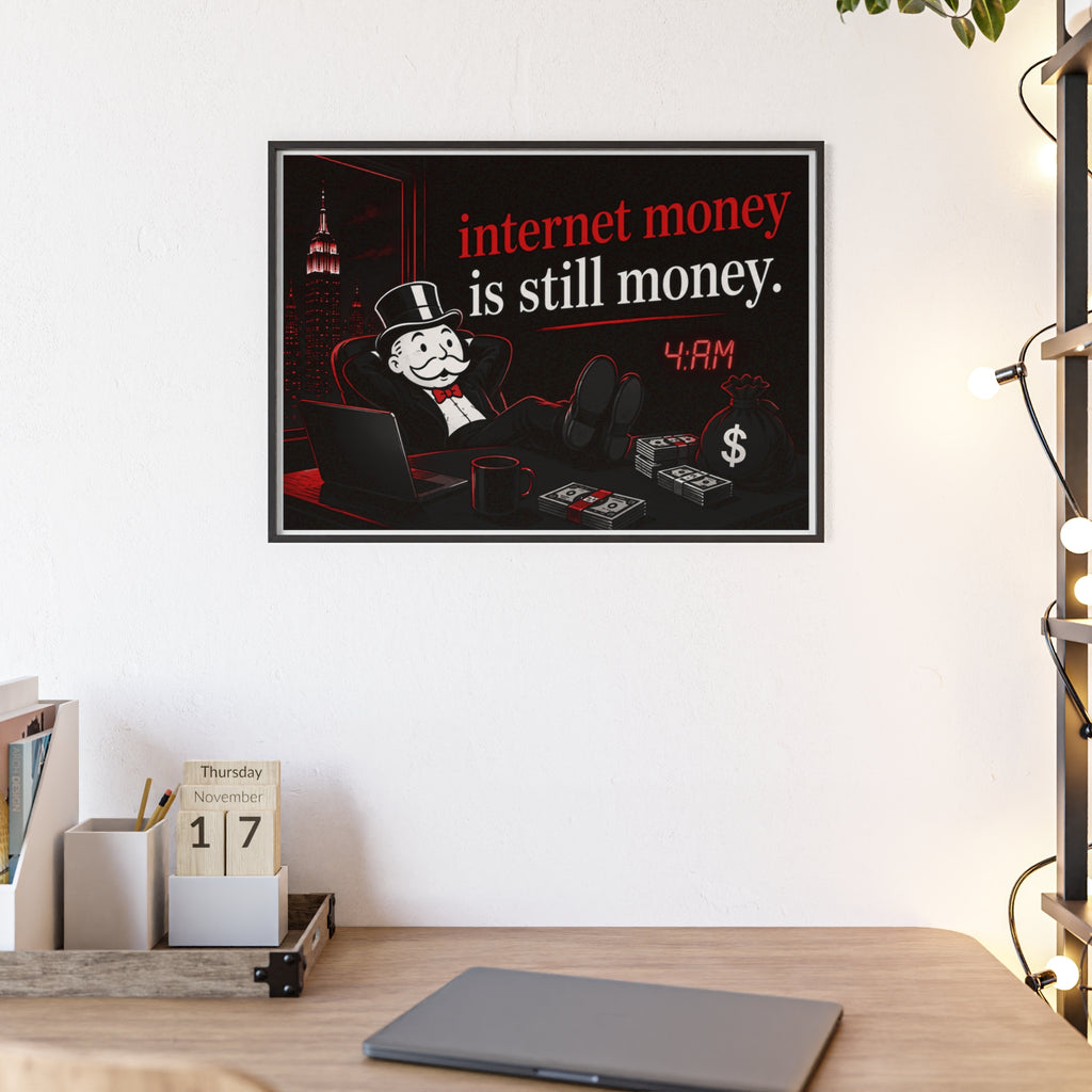 Internet Money Is Still Money Framed Poster