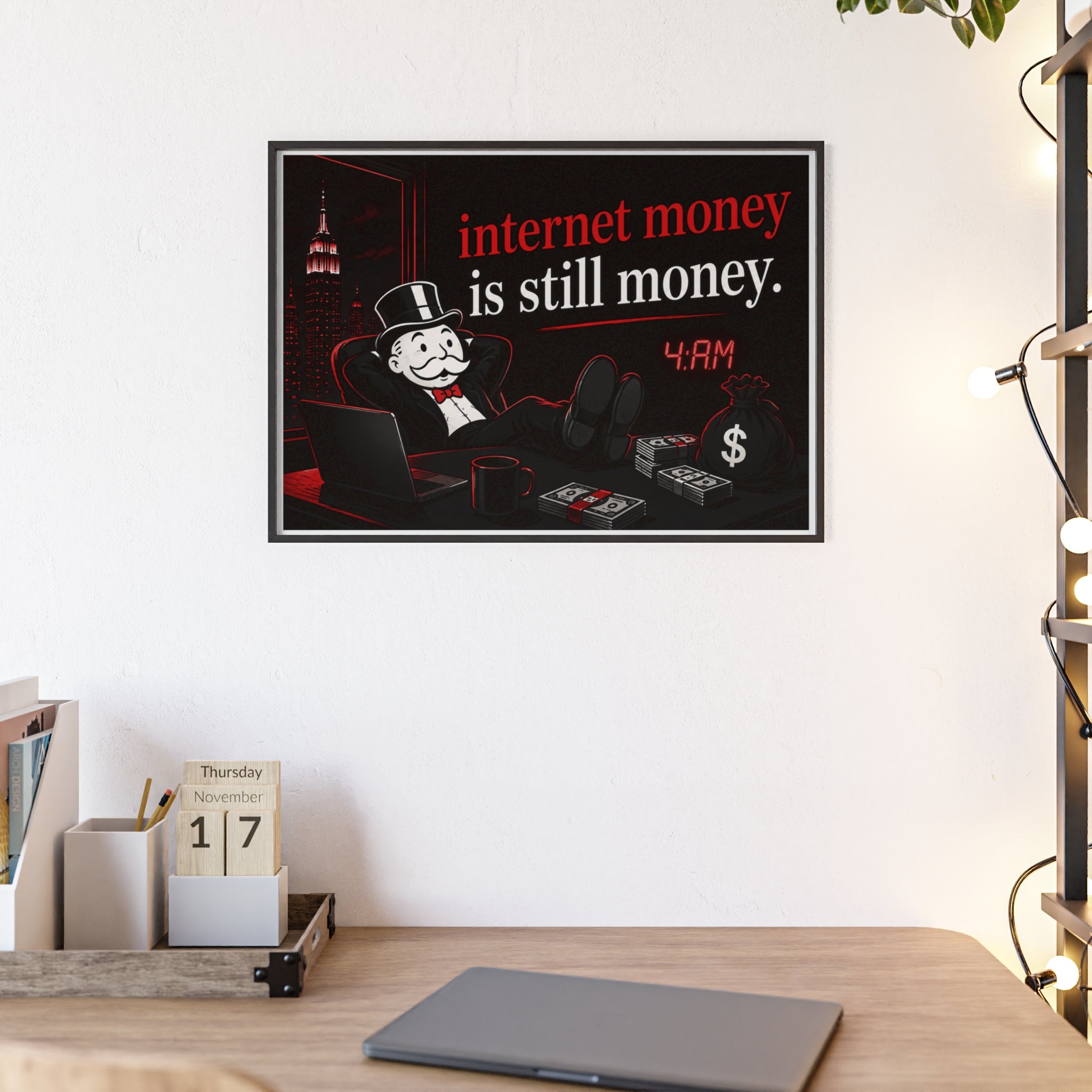 Internet Money Is Still Money Framed Poster