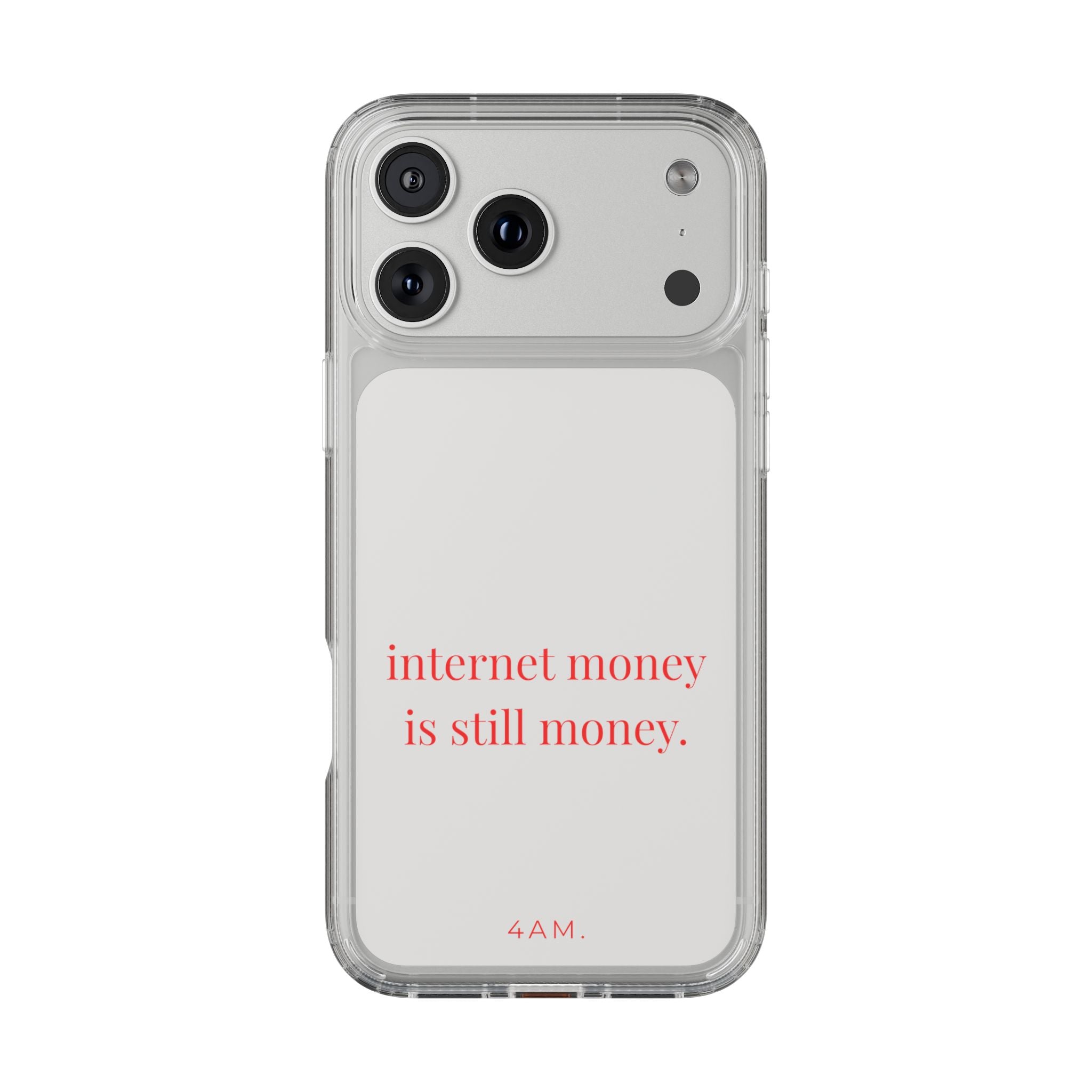 Internet Money Is Still Money Phone Case