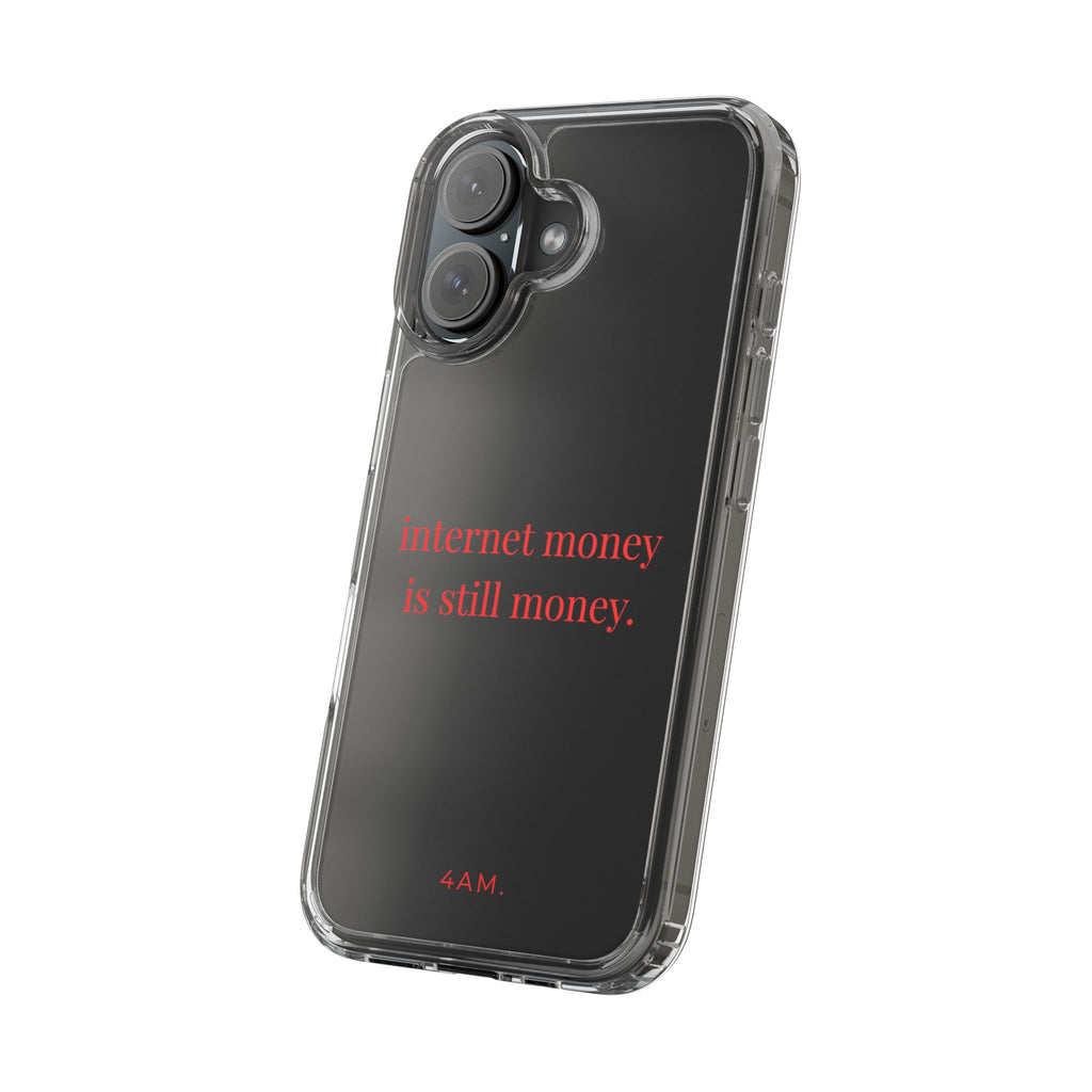 Internet Money Is Still Money Phone Case