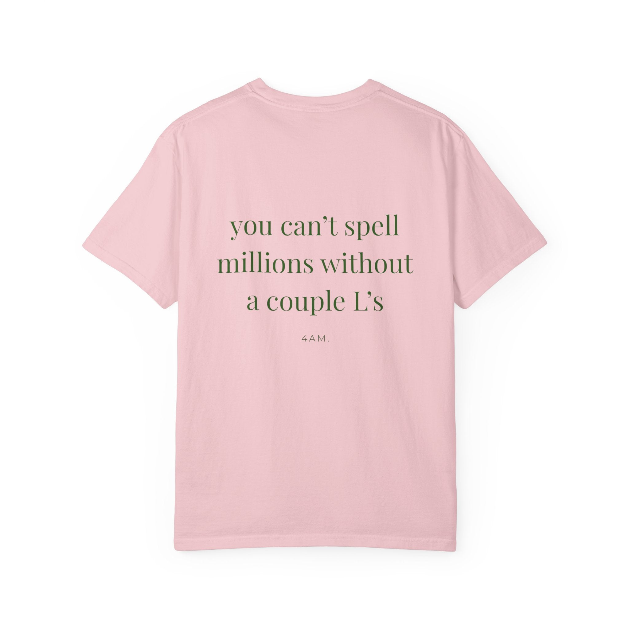 You Can't Spell Millions Without A Couple L's T-Shirt