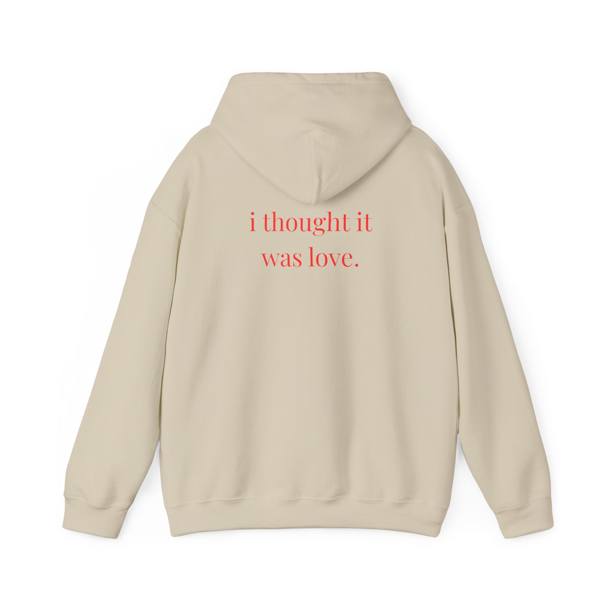 I Thought It Was Love Hoodie