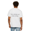 Kanye Attitude With Drake Feelings Tee