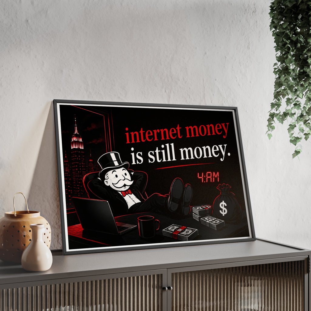 Internet Money Is Still Money Framed Poster