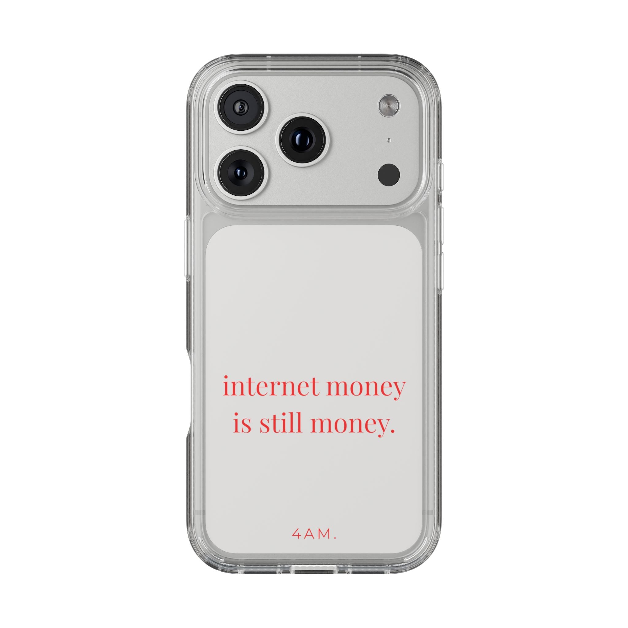 Internet Money Is Still Money Phone Case