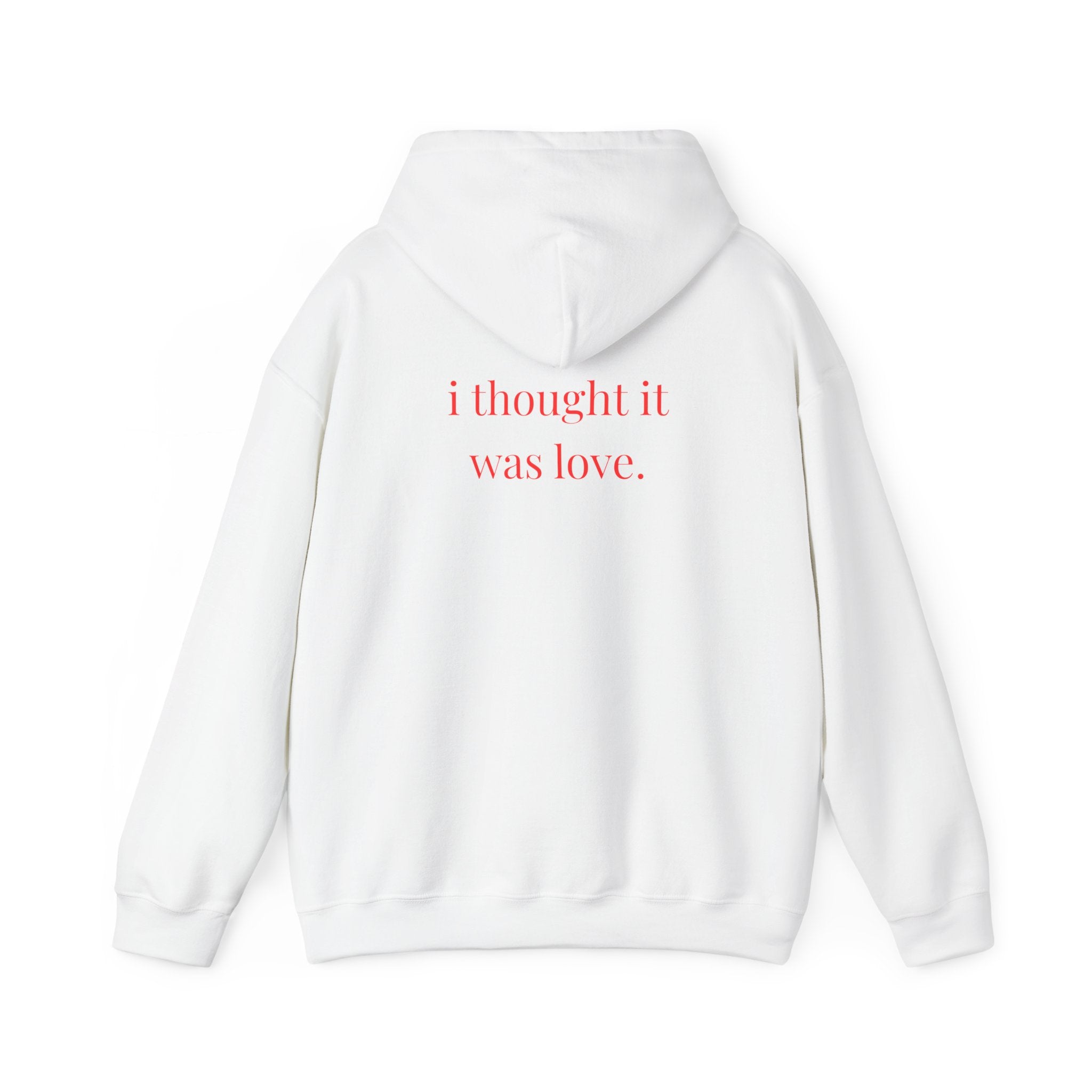 I Thought It Was Love Hoodie