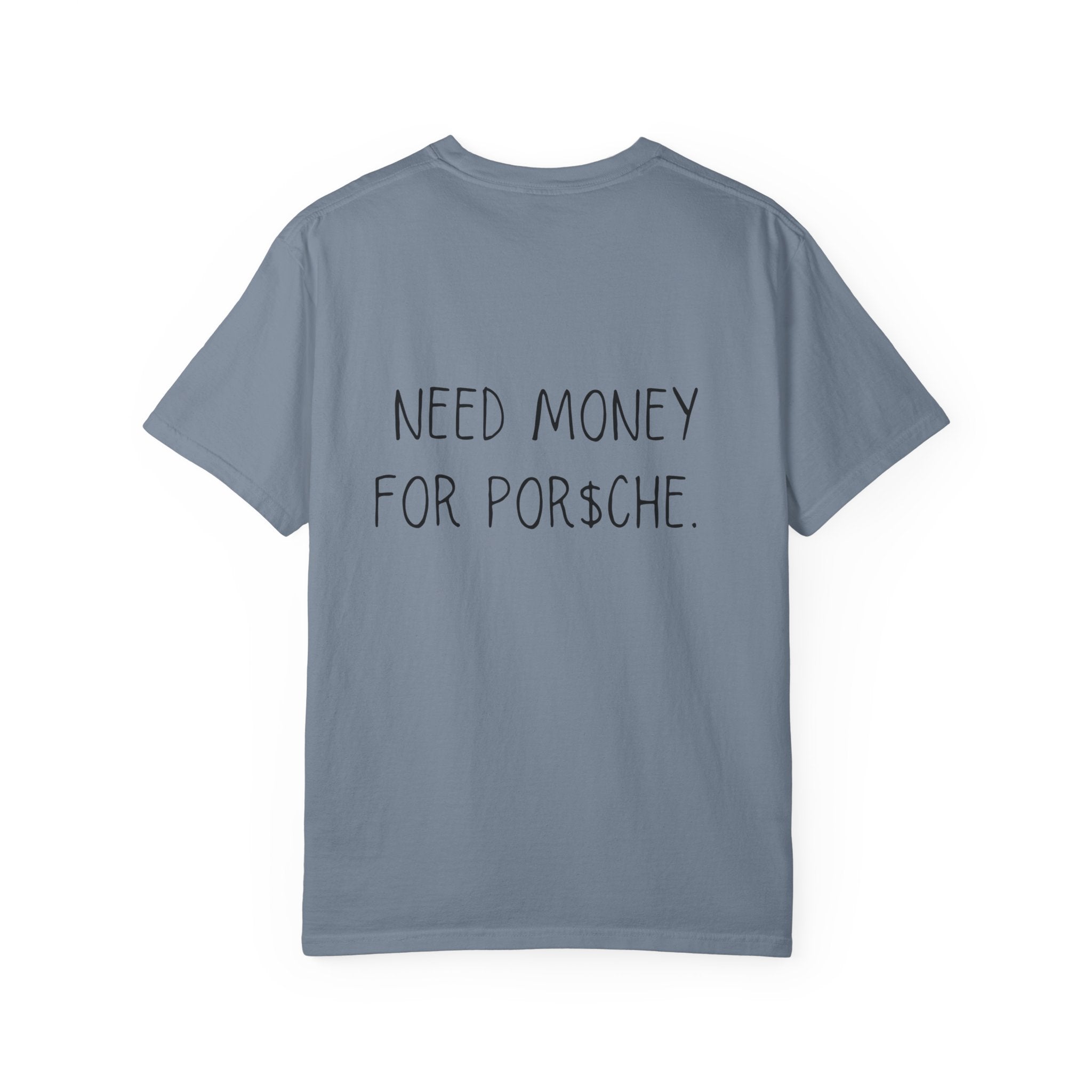 Need Money For Por$che Tee