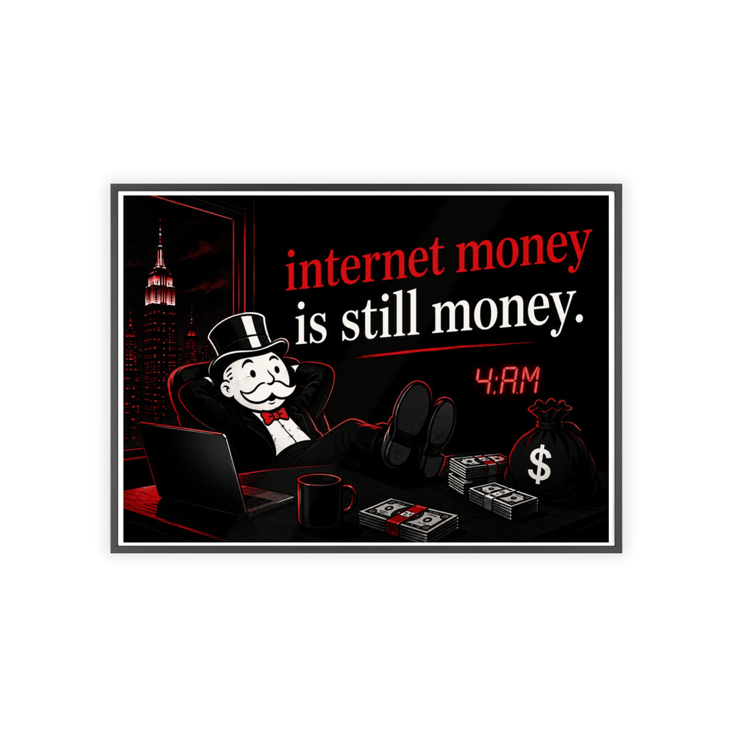 Internet Money Is Still Money Framed Poster