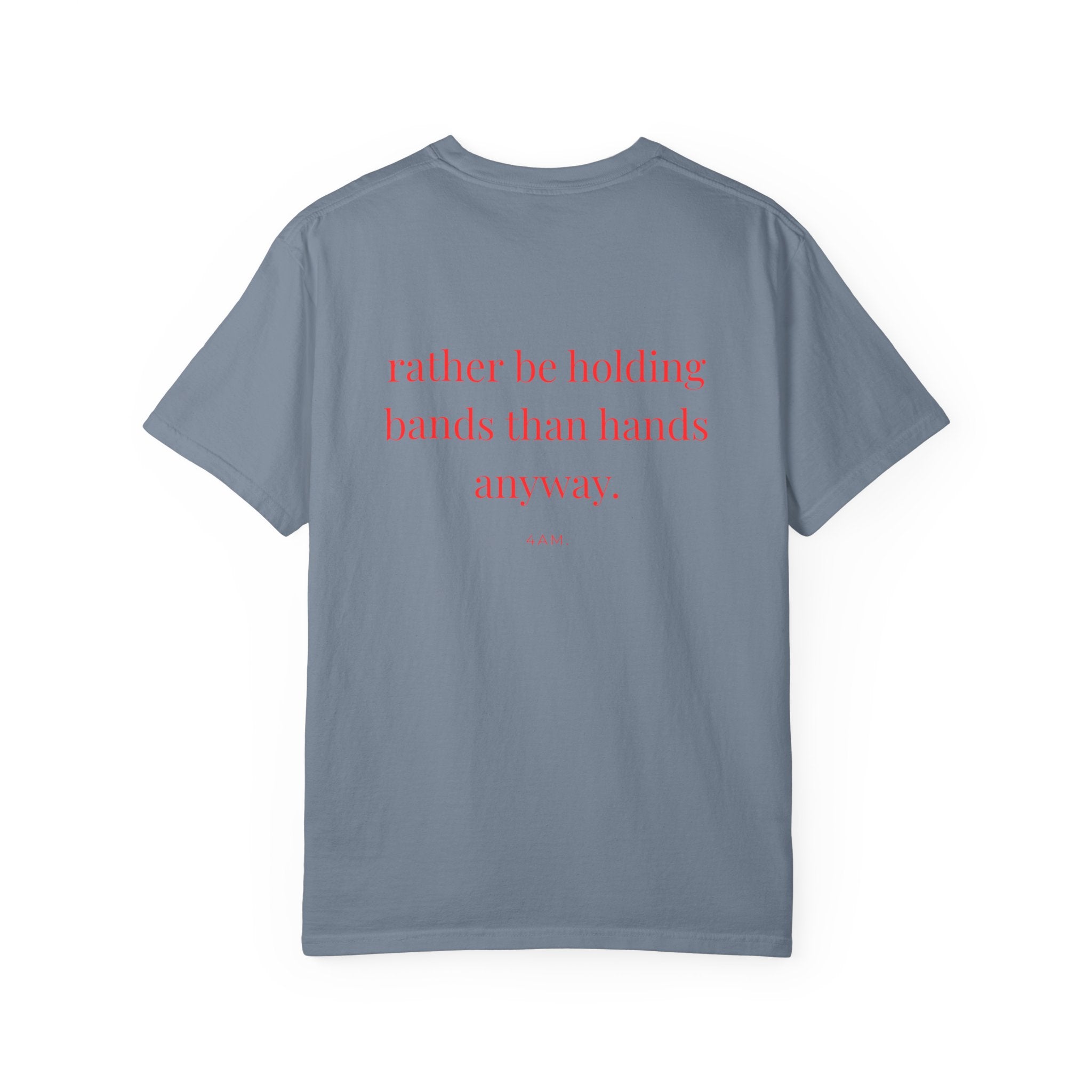 Rather Be Holding Bands Than Hands Anyway T-Shirt