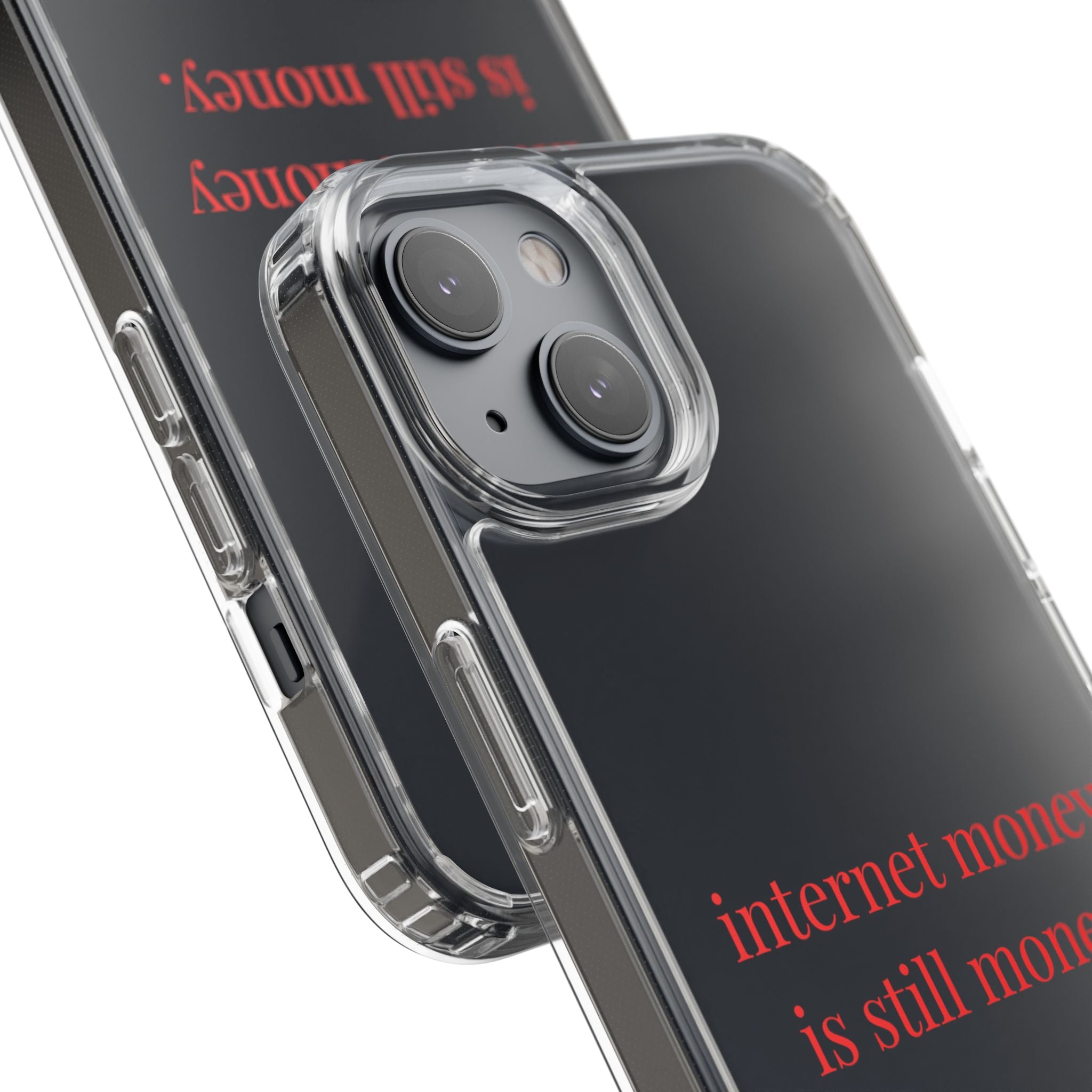 Internet Money Is Still Money Phone Case