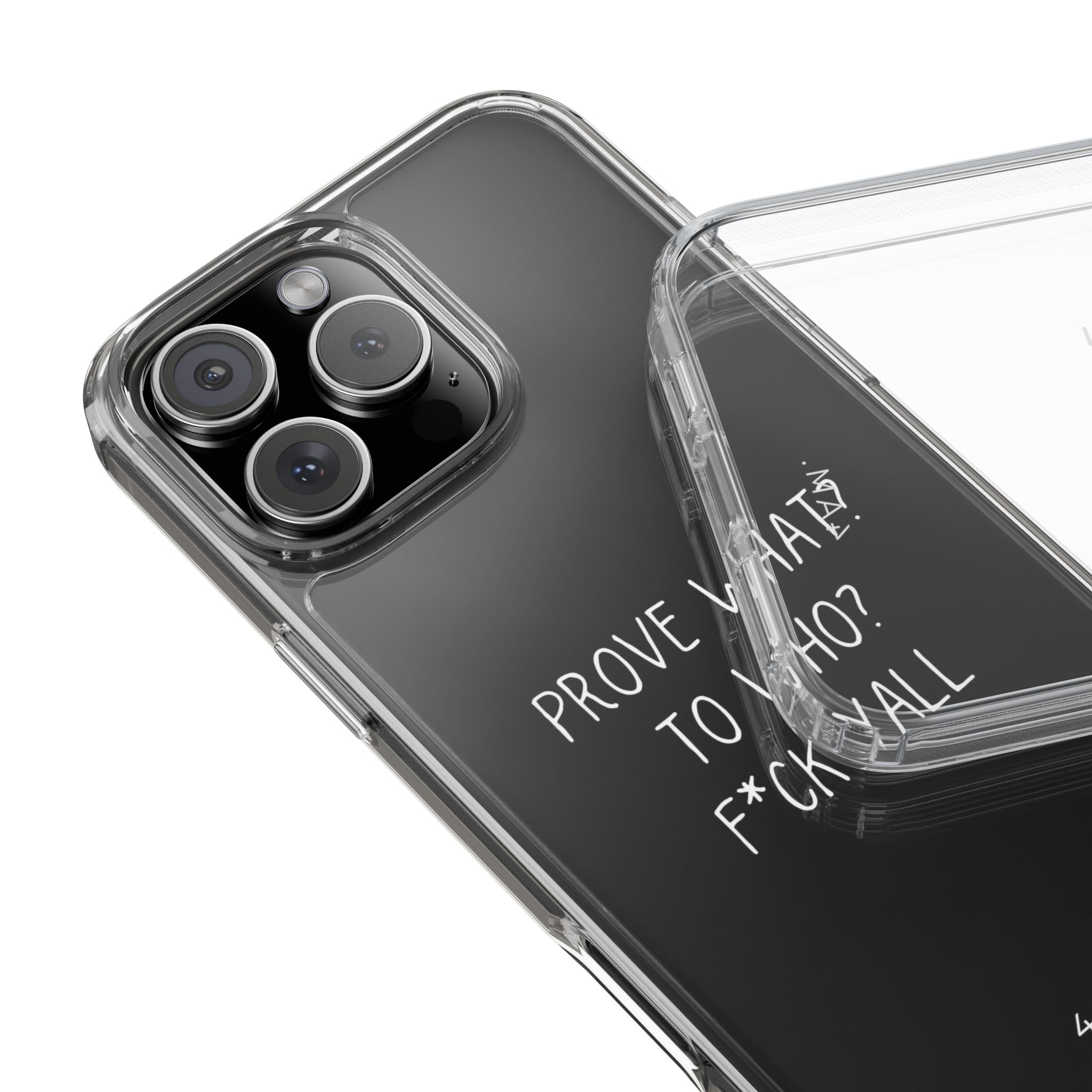 Prove What? To Who? Phone Case