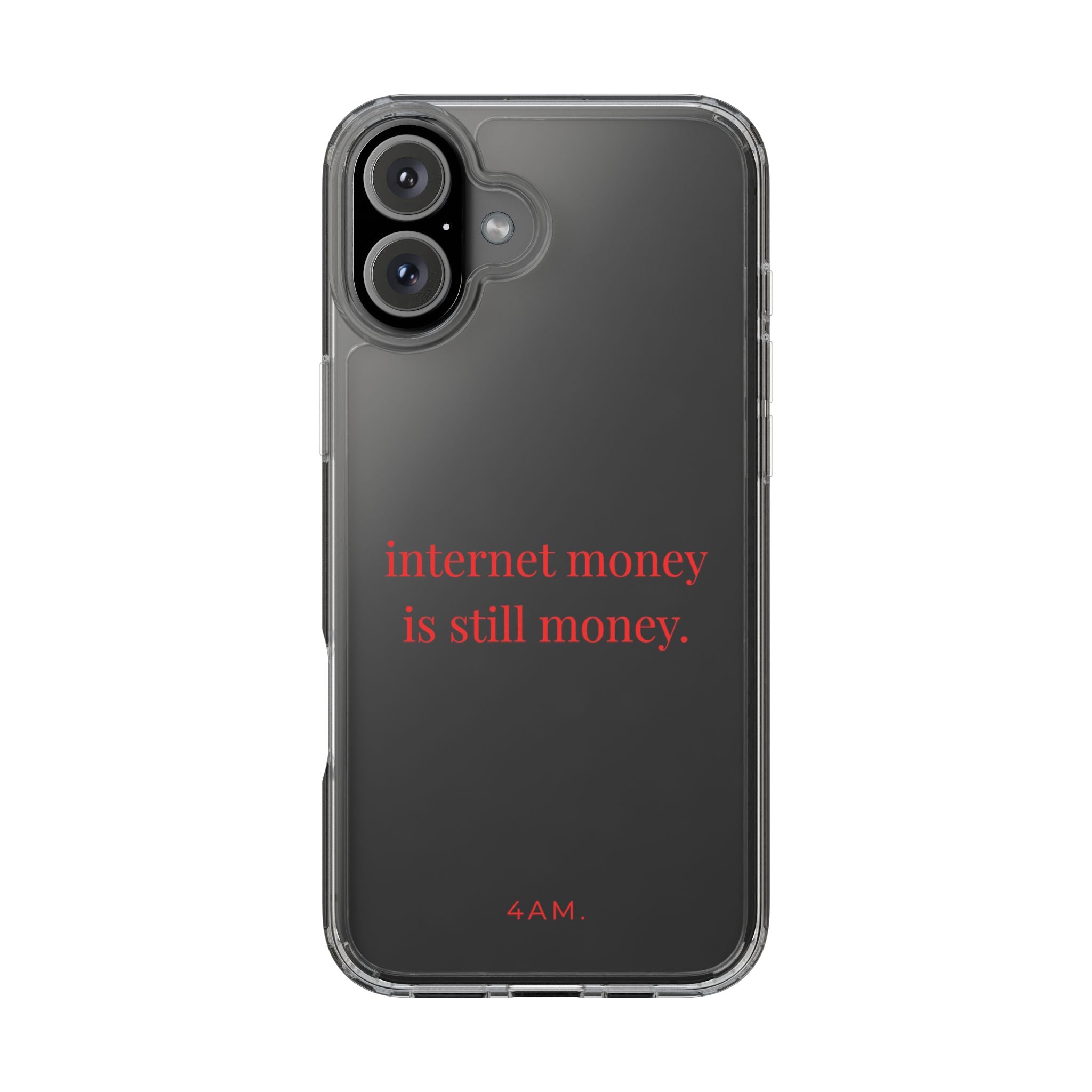 Internet Money Is Still Money Phone Case