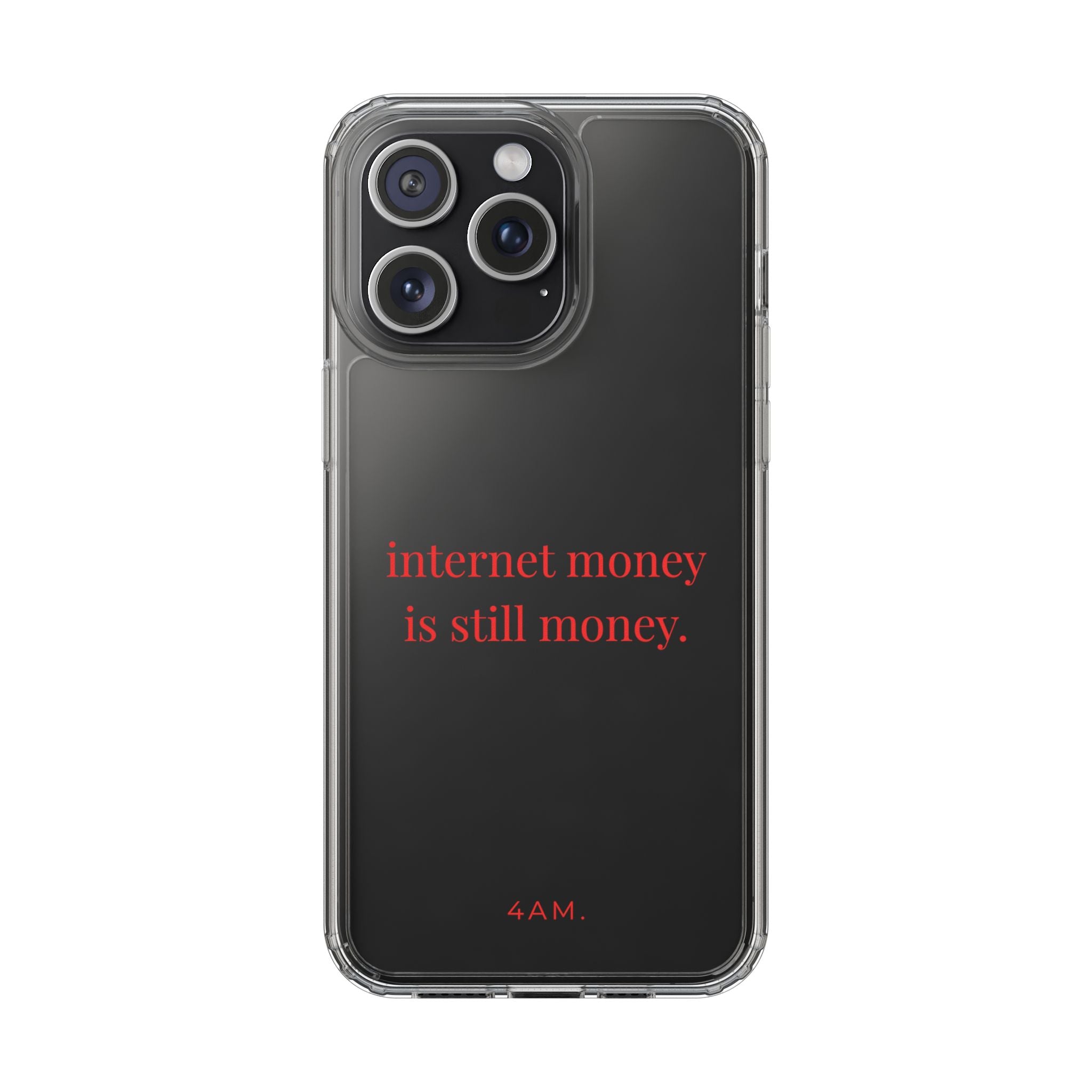 Internet Money Is Still Money Phone Case
