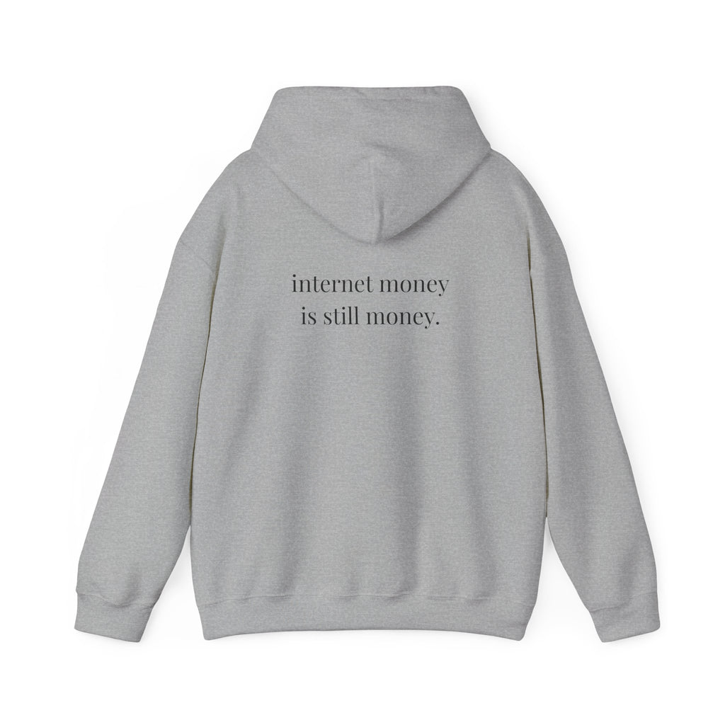 Internet Money Is Still Money Hoodie