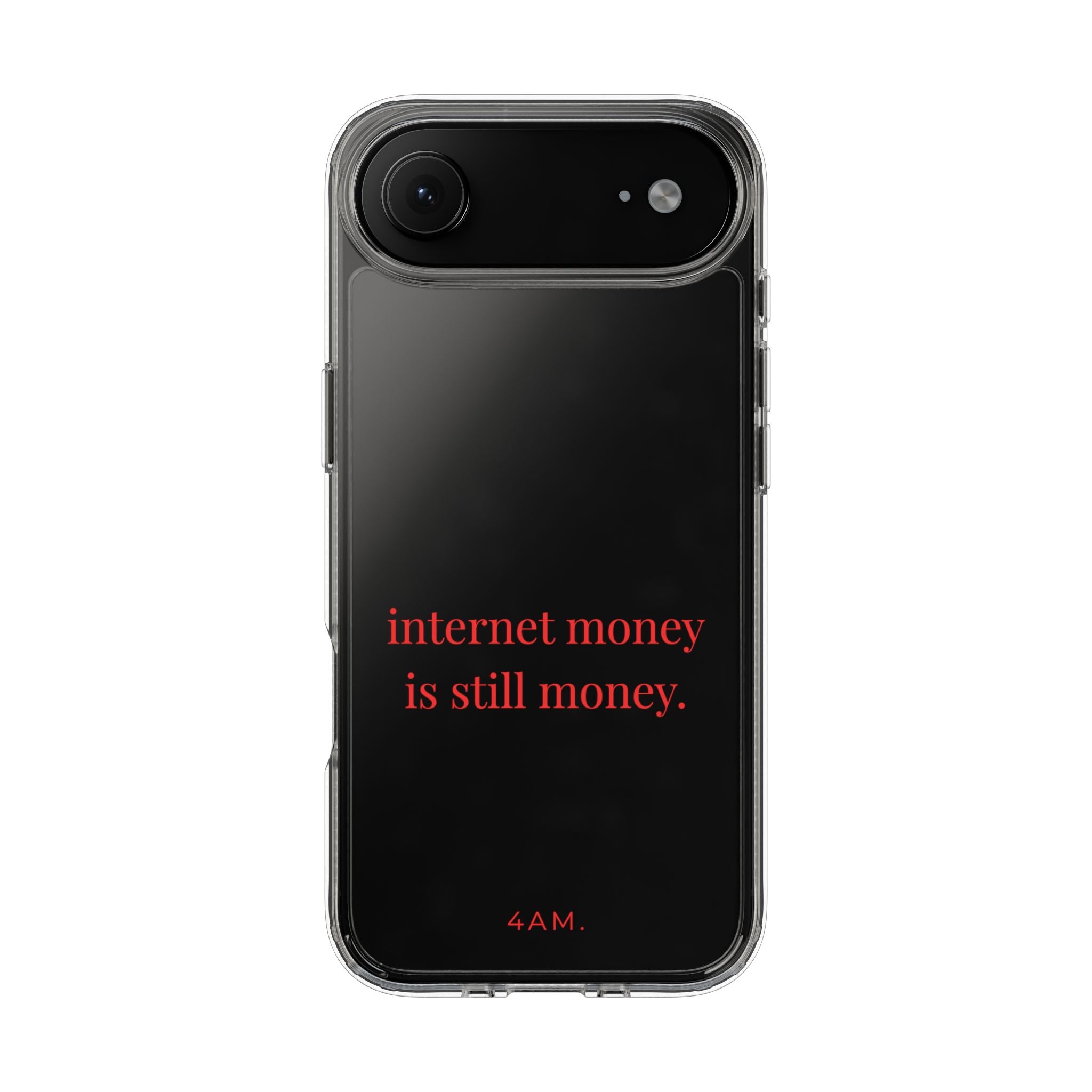 Internet Money Is Still Money Phone Case