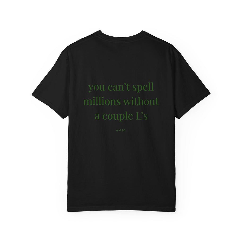 You Can't Spell Millions Without A Couple L's T-Shirt